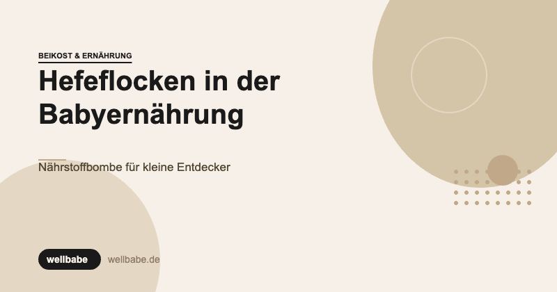 Hefeflocken in der Babyernährung